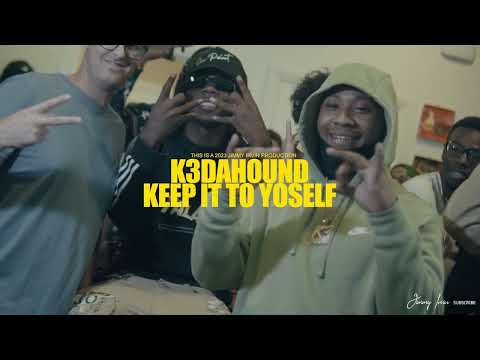 K3dahound- Keep It To Yoself (EXCLUSIVE MUSIC VIDEO) Dir by @TheJimmyIrvin