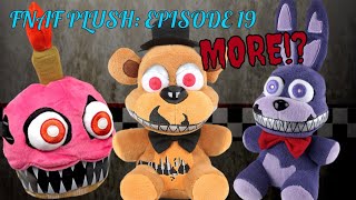 FNAF Plush Episode 19: More?!