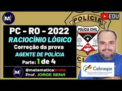 CORREÇÃO DA PROVA DE RACIOCÍNIO LÓGICO PC-RO AGENTE 2022 | 1