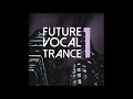 Future Vocal Trance Vol 1 Full Album