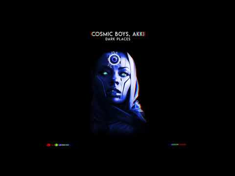 Cosmic Boys, AKKI - Dark Places (Original Mix) [Legend]