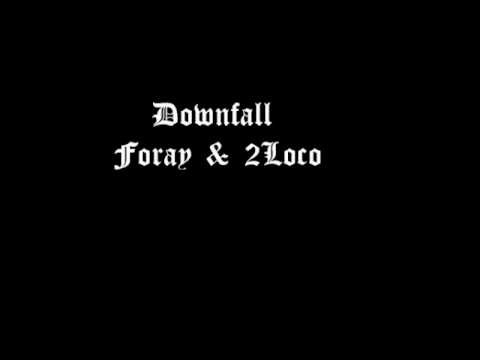 Downfall - Fortay Feat. 2Loco In Crime