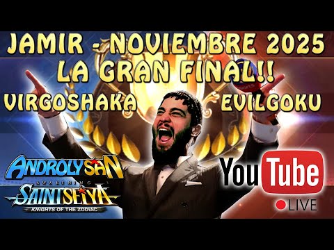 JAMIR NOVIEMBRE 2025 - LA GRAN FINAL! VIRGOSHAKA Vs. EVILGOKU!! Saint Seiya Awakening KOTZ