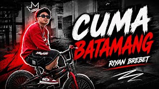 Download lagu Riyan Brebet - CUMA BATAMANG () DISKO TANAH 2026 mp3