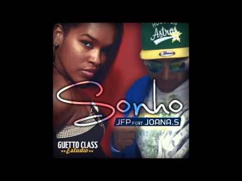 Guetto Class - J.F.P ft Joana S. - Sonho