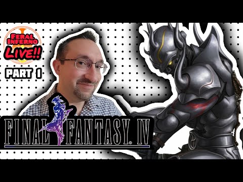 Final Fantasy IV (3D Remake) - Full Playthrough Ep. 1 - FeralInferno Live!!