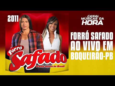 FORRÓ SAFADO ELÉTRICO AO VIVO EM BOQUEIRÃO-PB 2011 | CANAL MÚSICAS DA HORA
