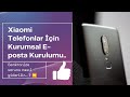 Xiaomi Telefonlar İçin Kurumsal E-posta Kurulumu ( Senkronize Sorunu Giderme )
