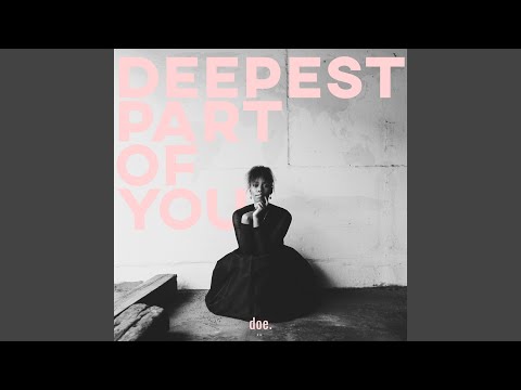 Thumbnail for Deepest Part of You video