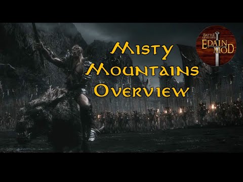 Edain Mod 4.6 New Faction | Misty Mountains Overview