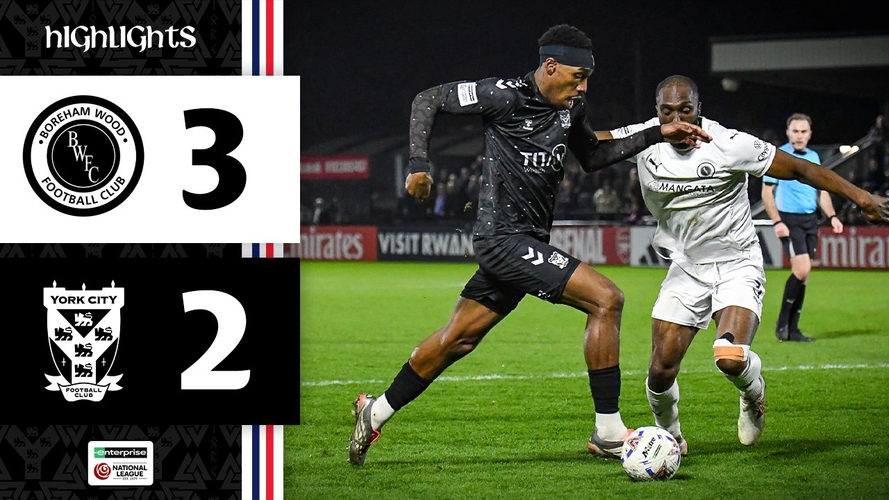 Boreham Wood vs York City Highlights