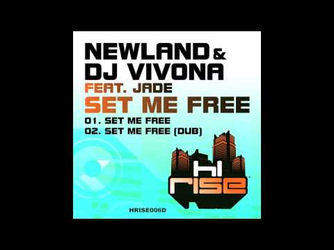 Newland & DJ Vivona featuring Jade 'Set Me Free'