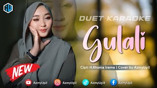 Download lagu GULALI - KARAOKE DUET COWOK - AZMYUPIL mp3 Download lagu GULALI - KARAOKE DUET COWOK - AZMYUPIL mp3