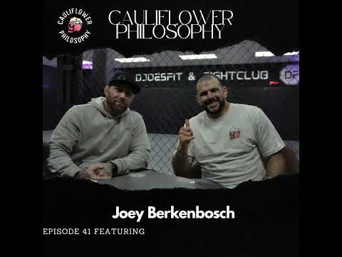 Cauliflower Philosophy 41 - Joey Berkenbosch Born to Wrestle