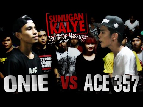 SUNUGAN KALYE - Onie vs Ace357
