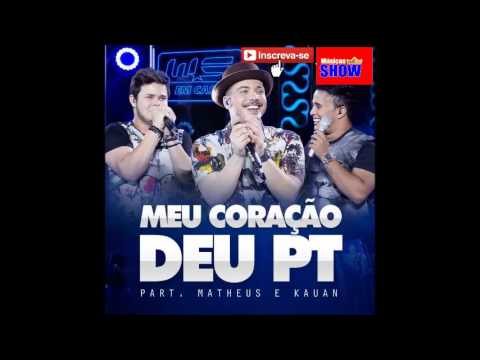 Meu coração deu PT - Wesley Safadão Part. Matheus e Kauan - [DVD WS EM CASA]