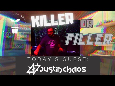Killer or Filler 11: With Justin Chaos