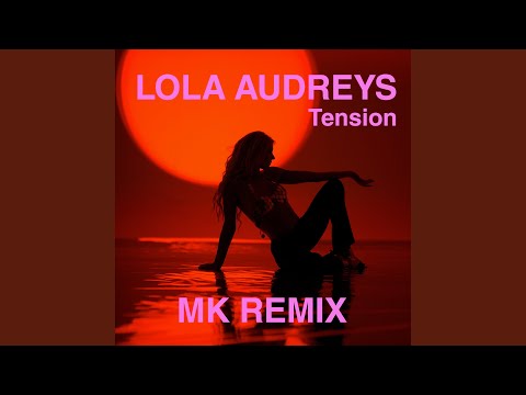 Tension (MK Remix)
