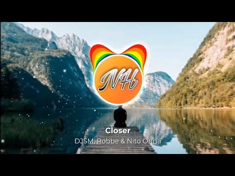 DJSM, Robbe & Nito Onna - Closer