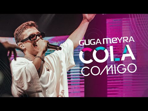 Guga Meyra - Cola Comigo