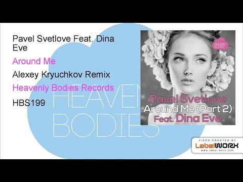 Pavel Svetlove Feat. Dina Eve - Around Me (Alexey Kryuchkov Remix)