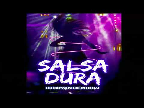 MIX SALSA DURA (Barranquilla Me Quedo, Me Liberé, La Rebelión, Ojitos Chinos) DJ Bryan Dembow