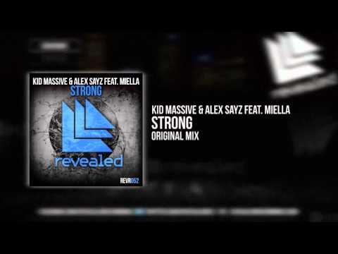 Kid Massive & Alex Sayz feat. Miella - Strong (Original Mix) [OUT NOW]