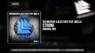 Kid Massive & Alex Sayz feat. Miella - Strong (Original Mix) [OUT NOW]