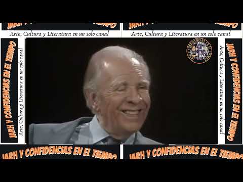 ✓JORGE LUIS BORGES: «Entrevista con Antonio Carrizo» (Año 1984)