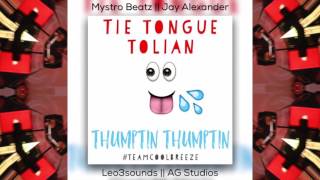 Tie Tongue Tolian - Thumptin Thumptin