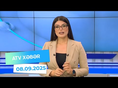 Atv xəbər 20:30 - 08.09.2025