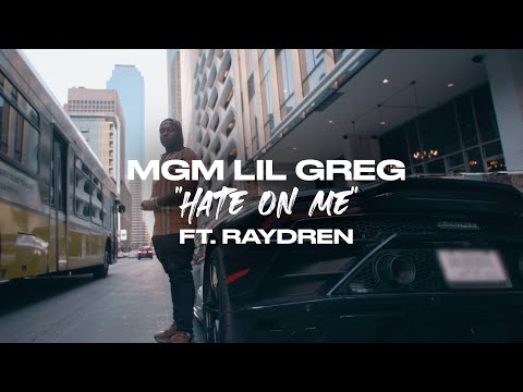 MGM Lil Greg - Hate On Me (Official Video) ft. Raydren