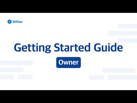 [Shiftee Tutorial] Getting Started Guide for Owner