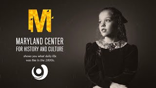 Then vs. Now: Daily Life in the 1800s with the MARYLAND CENTER FOR HISTORY & CULTURE