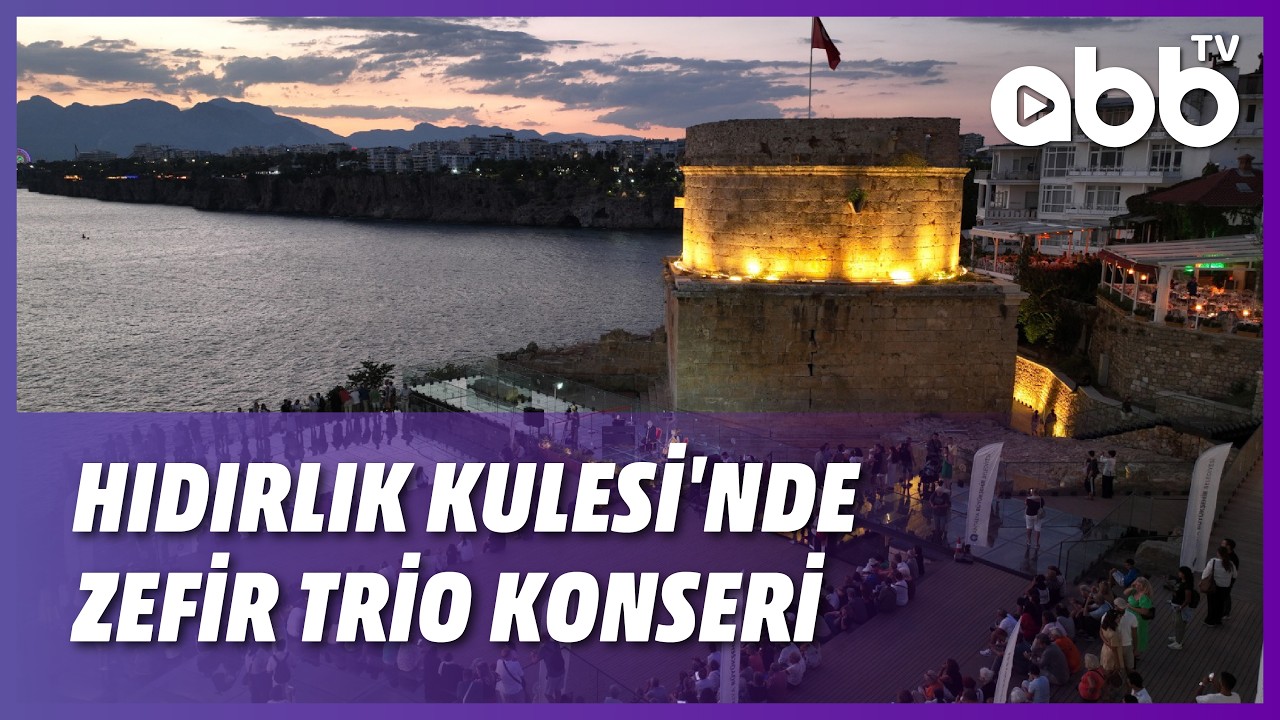 HIDIRLIK KULESİ'NDE ZEFİR TRİO KONSERİ