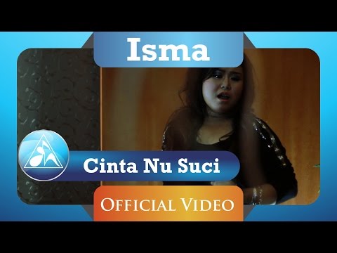 download lagu mp3 mp4 Lagu Isma Cinta Nu Suci, download lagu Lagu Isma Cinta Nu Suci gratis, unduh video klip Lagu Isma Cinta Nu Suci