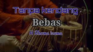 Download lagu Bebas Tanpa Kendang - Korg pa 600 H Rhoma irama mp3