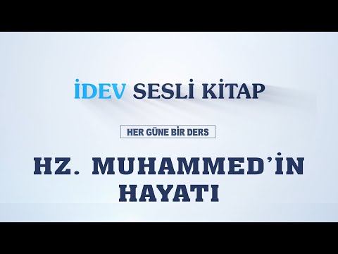 İDEV SESLİ KİTAP - 236. DERS- HZ.  MUHAMMED’İN HAYATI - MEDİNELİ İLK MÜSLÜMANLAR