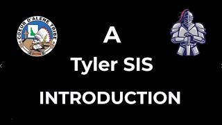 Tyler SIS Tutorial for Desktop