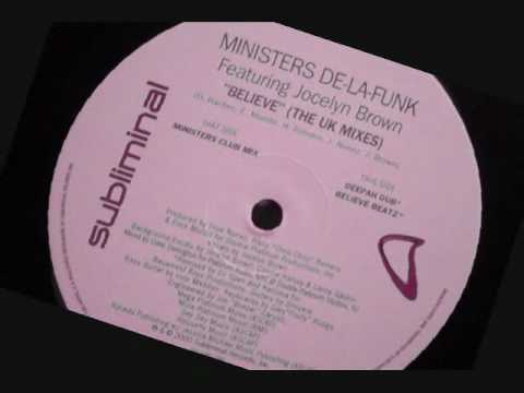 Ministers De-La-Funk Featuring Jocelyn Brown - Believe (The UK Remixes)