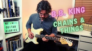 B.B. King Chains and Things - Blues Guitar Solo Lesson