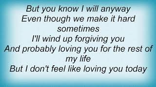 Gretchen Wilson - I Don&#39;t Feel Like Loving You Today Lyrics