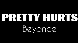 Beyonce - Pretty Hurts (LYRICS)