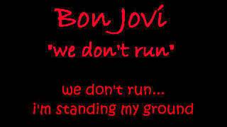 ★★Bon Jovi We Don&#39;t Run with Lyrics HQ