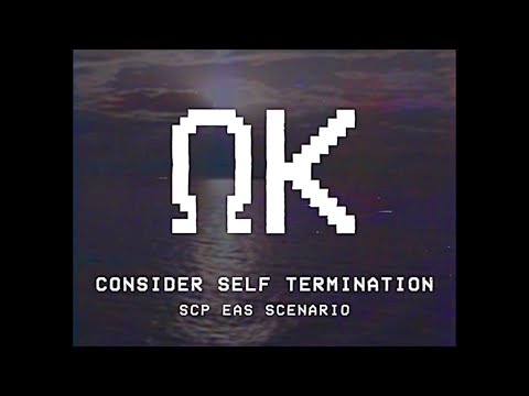 ΩK - 'The End Of Death' - SCP EAS SCENARIO