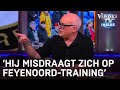'Ik hoor dat hij zich misdraagt op de training van Feyenoord' | VERONICA INSIDE