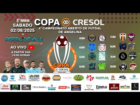 5° RODADA | FUTSAL | 4° CAMPEONATO ABERTO, COPA CRESOL | ANGELINA - SC  |  AO VIVO |