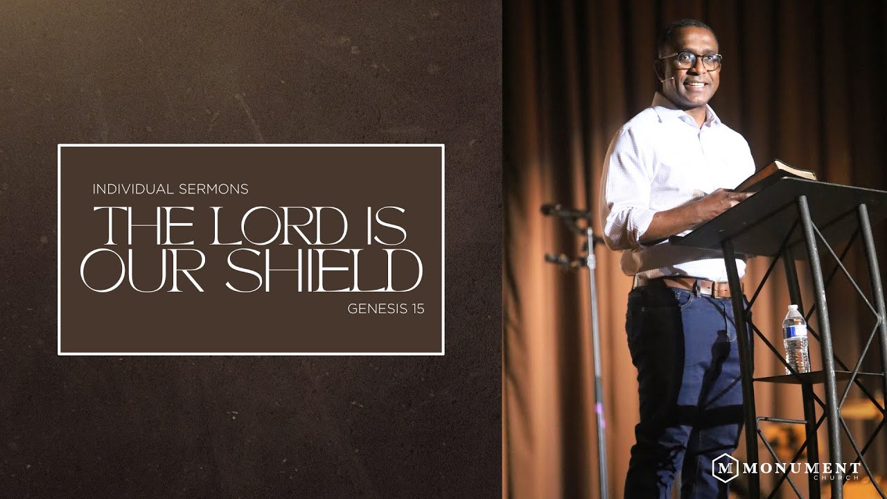 The Lord Is Our Shield // 6-8-25