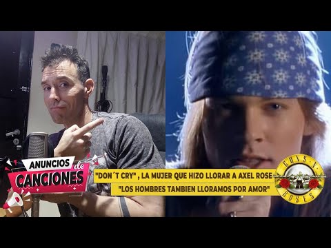 La historia real de Don't Cry - Guns N' Roses (No llores Axl) @agustinlocutor #anunciondecanciones