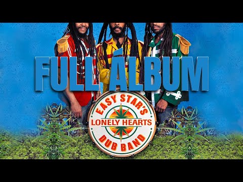 Easy Star Lonely Hearts Dub Band  - Full Album completo
